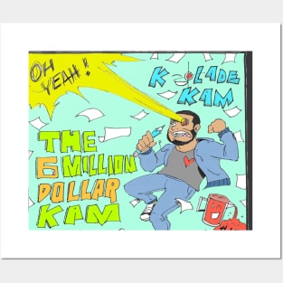 Six Million Dollar Kam Posters and Art